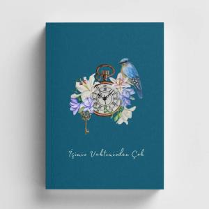 Noktalı Defter / Ayet Hadisli / İşimiz Vaktimizden Çok