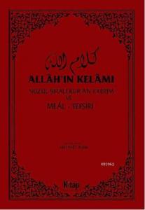 Allah'ın Kelâmı; Nüzul Sıralı Kur'an-ı Kerim ve Meal - Tefsir