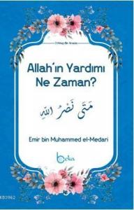 Allah'ın Yardımı Ne Zaman?