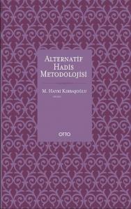 Alternatif Hadis Metodolojisi (Ciltli)