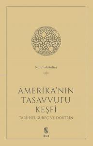 Amerika'nın Tasavvufu Keşfi; Tarihsel Süreç ve Doktrin