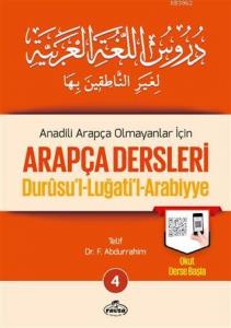 Anadili Arapça Olmayanlar İçin Arapça Dersleri - Durusu'l-Luğati'l-Arabiyye 4;تدريس اللغة العربية لغير الناطقين بها 4