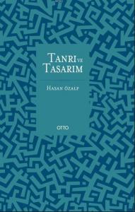 Batı Düşüncesinde Tanrı ve Tasarım (Ciltli); Bilimsel Felsefi ve Teolojik Bir Yaklaşım