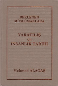 Beklenen Müslümanlara Yaratılış ve İnsanlık Tarihi