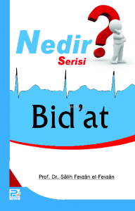 Bid'at (Nedir Serisi)