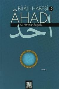 Bilal-i Habeşi ve Ahad