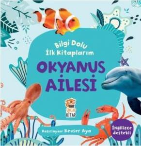 Bilgi Dolu İlk Kitaplarım - Okyanus Ailesi