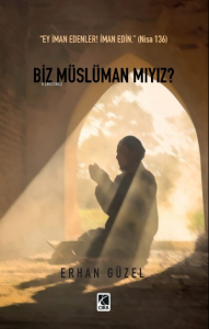 Biz Müslüman Mıyız?