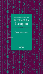 Bugünün Müslümanının Kur'an'la İletişimi
