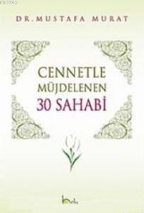 Cennetle Müjdelenen 30 Sahabi