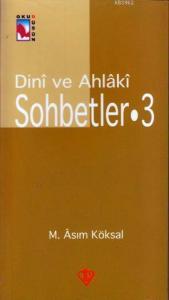 Dini ve Ahlaki Sohbetler III