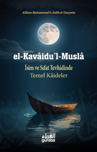 el Kavaidul Musla; İsim ve Sıfat Tevhidinde Temel Kaideler