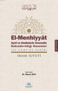 El - Menhiyyat Ayet ve Hadislerle Ümmetin Sakındırıldığı Hususlar; El-Menhiyyat Ayet ve Hadislerle Ümmetin Sakındırıldığı Hususlar