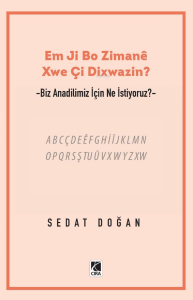 Em Ji Bo Zimaneê Xwe Çi Dixwazin?