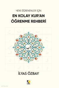 En Kolay Kur’an Öğrenme Rehberi;Yeni Öğrenenler İçin