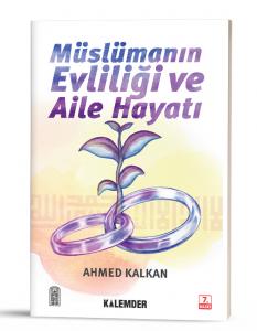 Müslümanın Evliliği ve Aile Hayatı