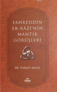Fahreddin er-Razi'nin Mantık Görüşleri