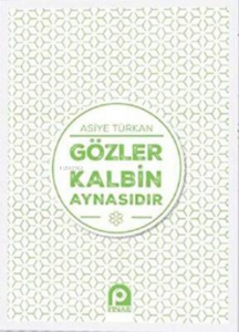 Gözler Kalbin Aynasıdır