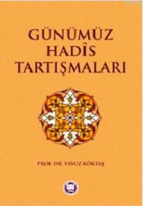 Günümüz Hadis Tartışmaları