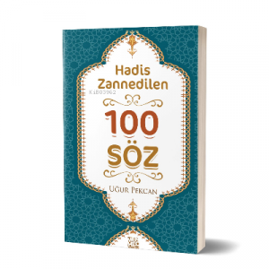 Hadis Zannedilen 100 Söz