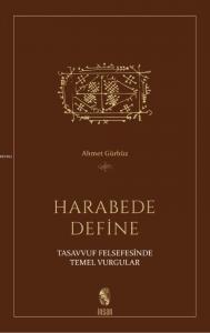 Harabede Define; Tasavvuf Felsefesinde Temel Vurgular
