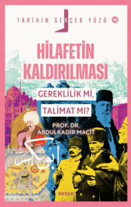 Hilafetin Kaldırılması - Gereklilik mi, Talimat mı?;Tarihin Gerçek Yüzü - 18