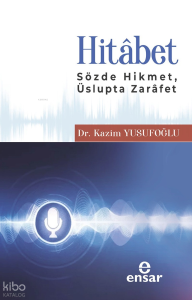 Hitâbet;Sözde Hikmet, Üslupta Zarafet