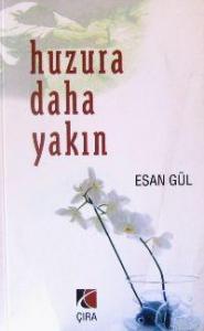 Huzura Daha Yakın