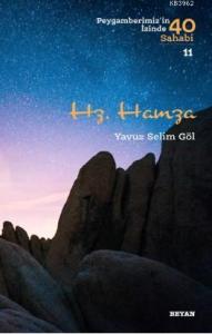 Hz. Hamza; Peygamberimiz'in İzinde 40 Sahabi/11