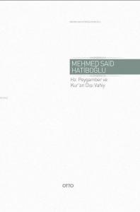 Hz. Peygamber ve Kur'an Dışı Vahiy (Ciltli); Gaybi Hadisler Meseleri