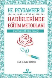 Hz. Peygamber'in Hadislerinde Eğitim Metodları; Sallallahü Aleyhi ve Sellem