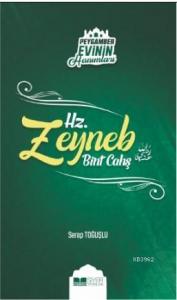Hz Zeyneb Bint Cahş; Peygamber Evinin Hanımları 7