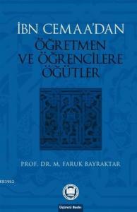İbn Cemaanın Öğretmen Ve Öğrencilere Öğütleri