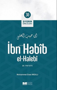 İbn Habib El halebi; Siyerin Öncüleri 30