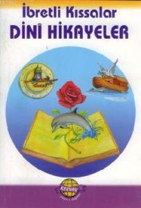 İbretli Kıssalar - Dini Hikayeler