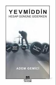 Yevmiddin Hesap Gününe Giderken