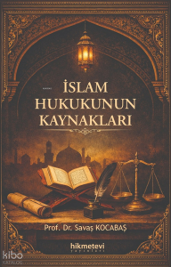 İslam Hukukunun Kaynakları