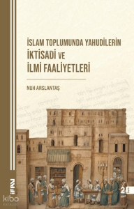 İslam Toplumunda Yahudiler - İktisadi ve İlmi Faaliyetleri