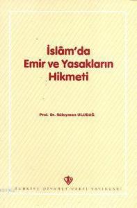 İslâm'da Emir ve Yasakların Hikmeti