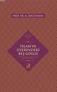 İslam'ın Üzerindeki Beş Gölge Nesh, Recm, Köle ve Cariye, Ehl-i Beyt ve Hz. İsa'nın Dönüşü
