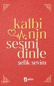 Kalbinin Sesini Dinle