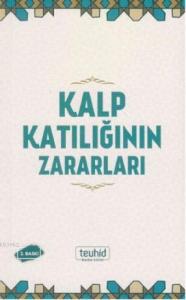 Kalp Katılığının Zararları
