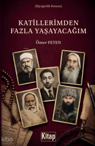 Katillerimden Fazla Yaşayacağım