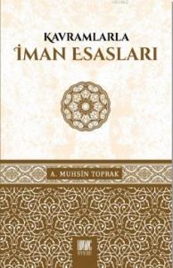 Kavramlarla İman Esasları