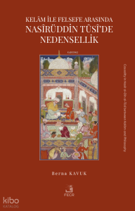 Kelâm ile Felsefe Arasında Nasîrüddin Tûsî’de Nedensellik