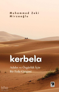 Kerbela;Adalet ve Özgürlük İçin Bir Feda Girişimi