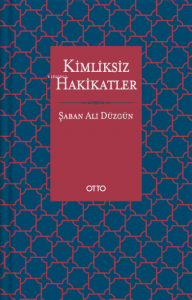 Kimliksiz Hakikatler