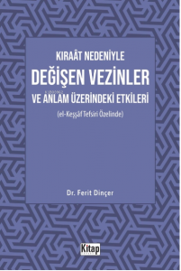 Kıraât Nedeniyle Değişen Vezinler Ve Anlam Üzerindeki Etkileri (El Keşşaf Tefsiri Özelinde)