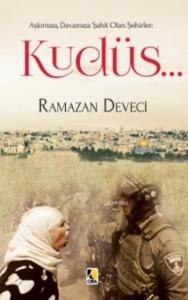 Kudüs; Aşkımıza,Davamıza Şahit Olan Şehirler