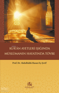 Kur’ân Ayetleri Işığında Müslümanın Hayatında Tövbe